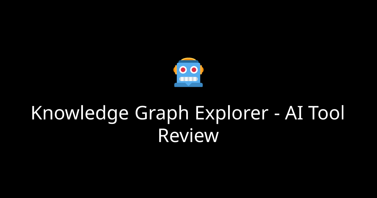 Knowledge Graph Explorer - AI Tool Review