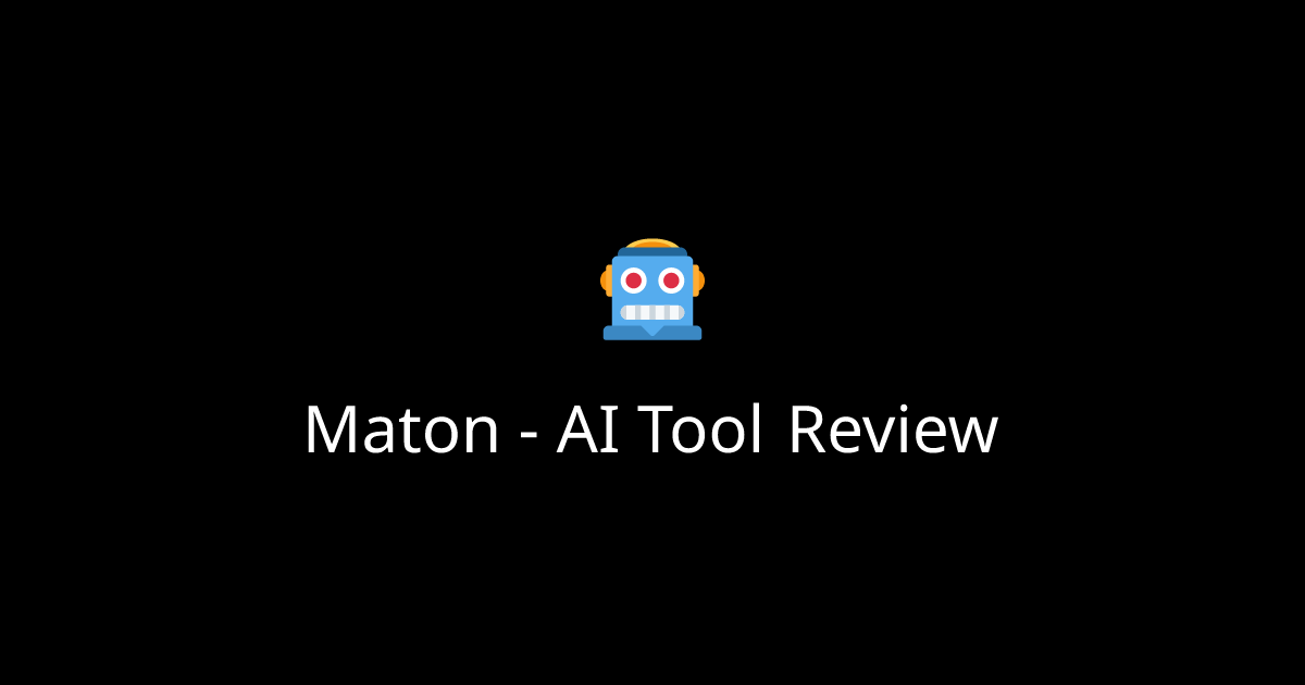 Maton - AI Tool Review