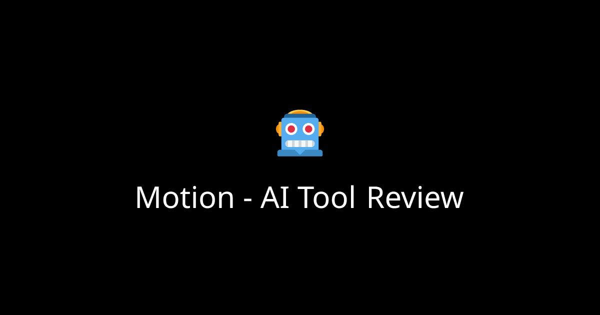 Motion - AI Tool Review